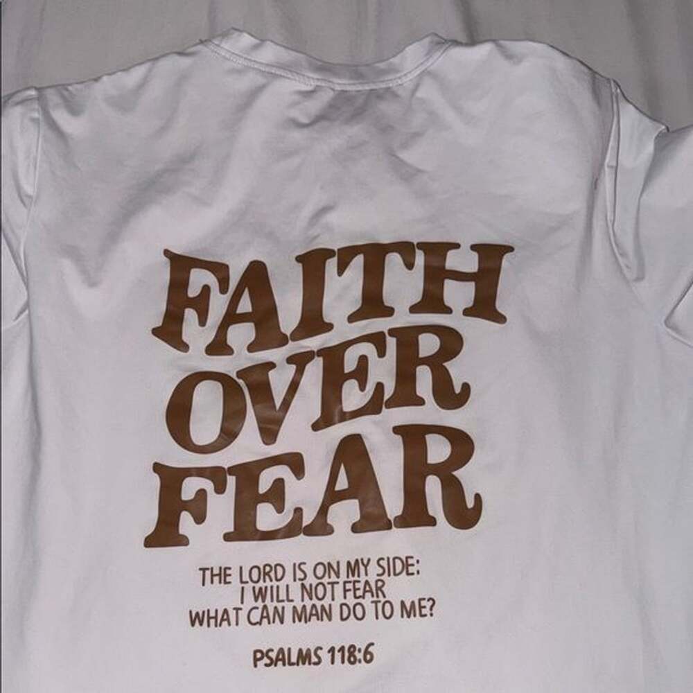 Classic unisex  white T-shirt Faith over Fear 
Shirt